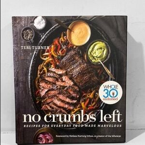 No Crumbs Left Cookbook by Teri Turner